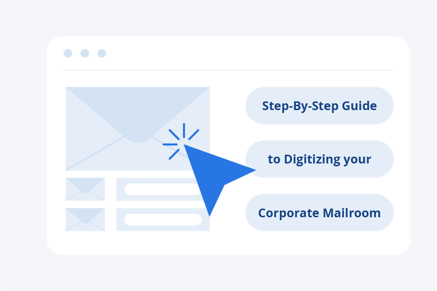 A StepbyStep Guide to Digitizing your Corporate Mailroom